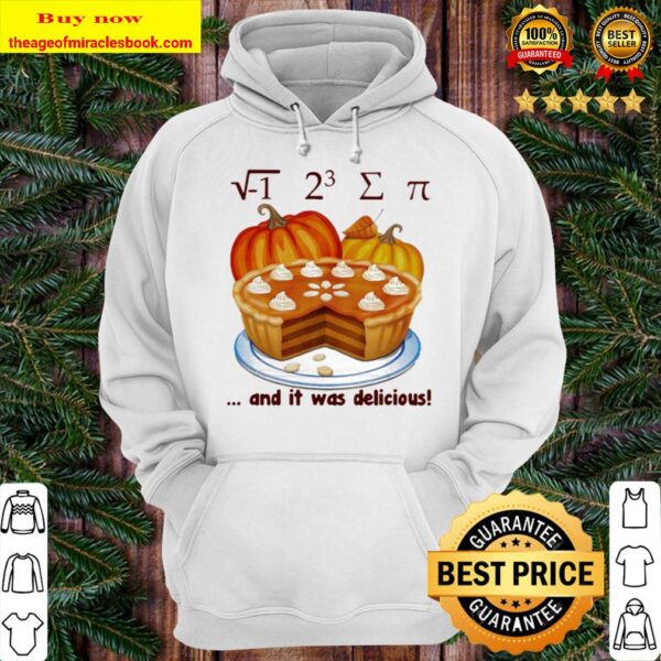 Official √-1 2^3 ∑ π and it was delicious cake pumpkin halloween Hoodie